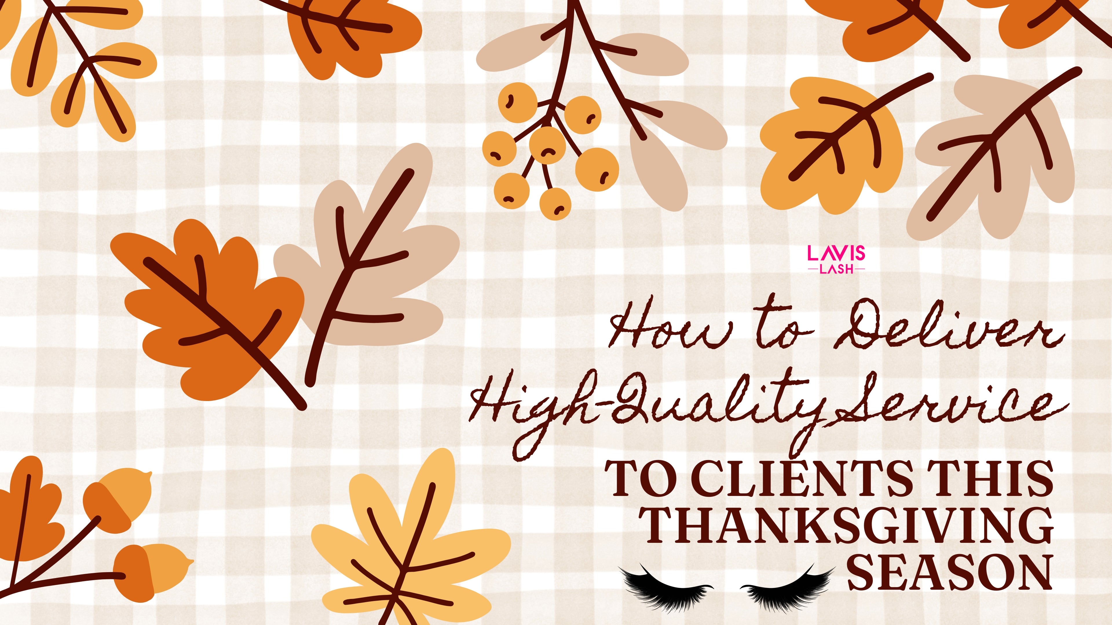 The Importance of Attention to Detail: How to Deliver High-Quality Service to Clients This Thanksgiving Season