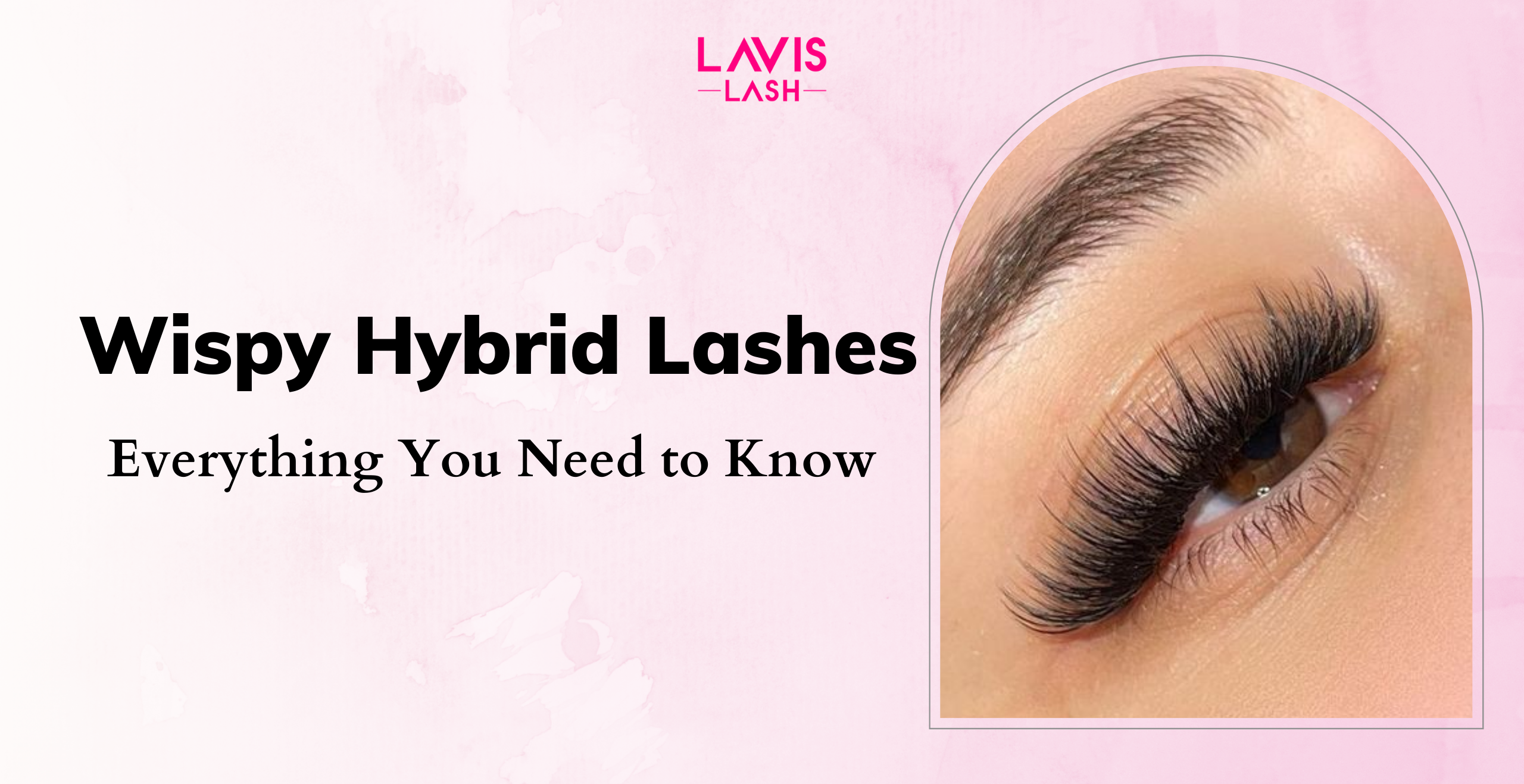 Wispy-Hybrid-Lashes-lavislash-eyelash-extensions