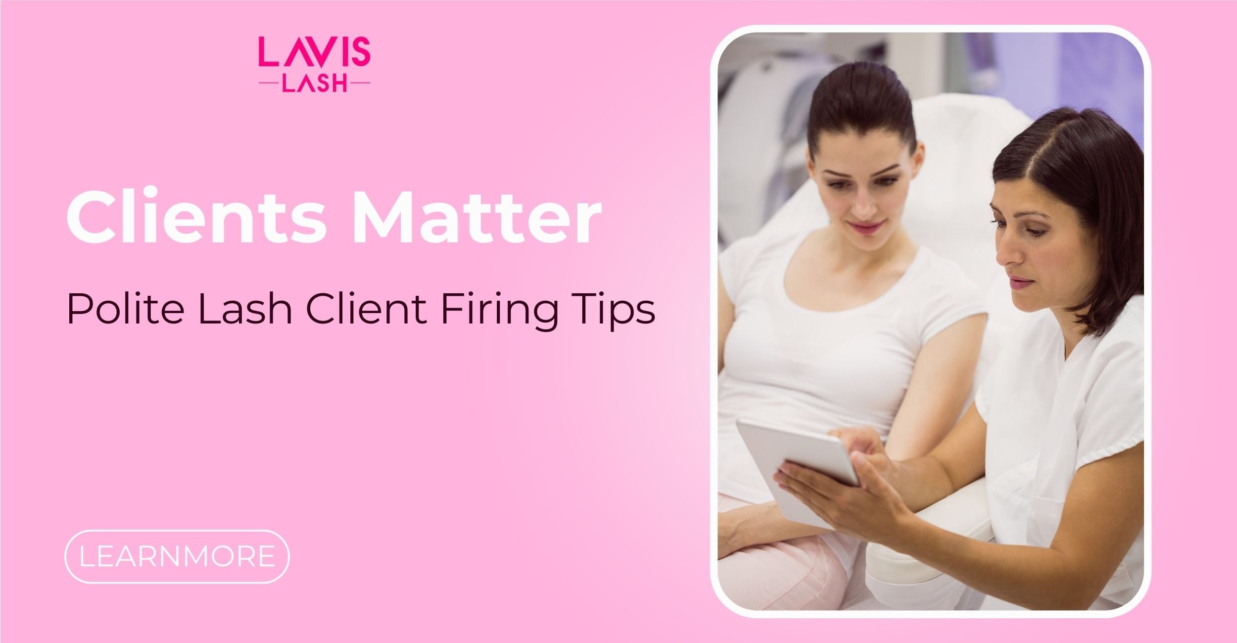 client-matter-polite-lash-client-firing-tips-lavislash-lavislashus